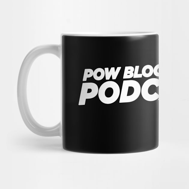 Pow Block Podcast NP 2024 Logo (White) by Boss Rush Media | Boss Rush Network